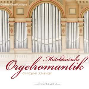 Mitteldeutsche Orgelromantik