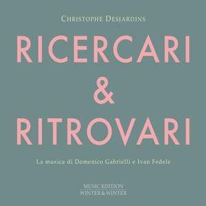 Domenico Gabrielli & Ivan Fedele: Ricercari & Ritrovari