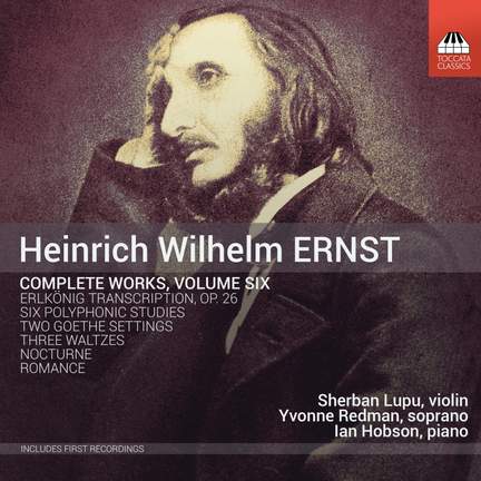 Ernst: Complete Works, Volume Six