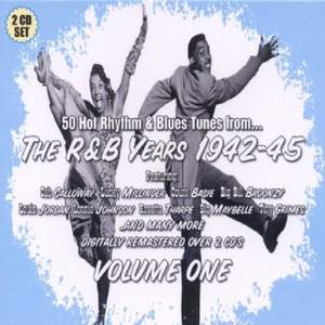 The R&B Years 1942-45 Volume 1