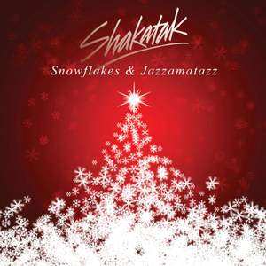 Snowflakes And Jazzamatazz - The Christmas Collection
