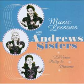 Music Lessons With The Andrews Sisters
