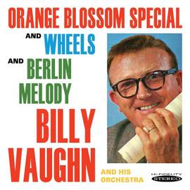 Orange Blossom Special And Wheels / Berlin Melody