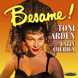 Besame! Toni Arden In Latin America