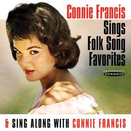 Sings Folk Song Favorites / Sing Along with Connie Francis