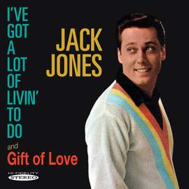 I've Got a Lot of Livin' to Do / Gift of Love