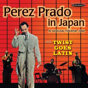 Perez Prado in Japan / Twist Goes Latin