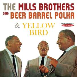The Mills Brothers Sing Beer Barrel Polka / Yellow Bird