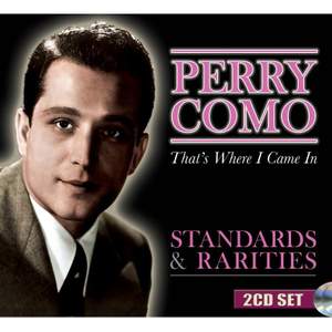 That's Where I Came In - Standards & Rarities