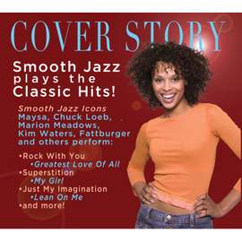 Cover Story: Smooth Jazz Plays The Classic Hits!