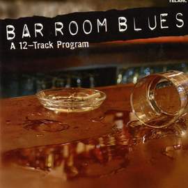 Bar Room Blues: A 12-Track Program