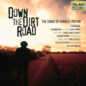 Down the Dirt Road: The Songs of Charley Patton