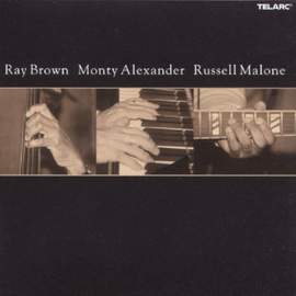 Ray Brown, Monty Alexander & Russell Malone