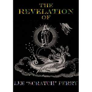 The Revelation Of Lee 'Scratch' Perry