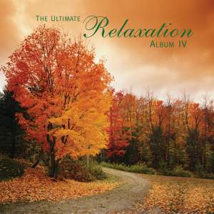 The Ultimate Relaxation Album IV