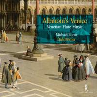 Albinoni’s Venice: Venetian Flute Music