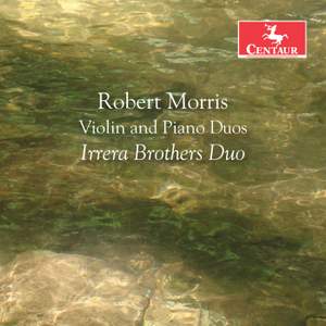 Robert Morris: Violin & Piano Duos