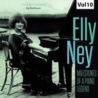 Milestones of a Piano Legend: Elly Ney, Vol. 10