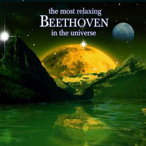 The Most Relaxing Beethoven In The Universe