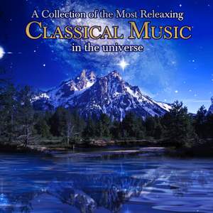 A Collection Of The Most Relaxing Classical Music In The Universe