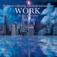 The Most Relaxing Classical Music For Work In The Universe