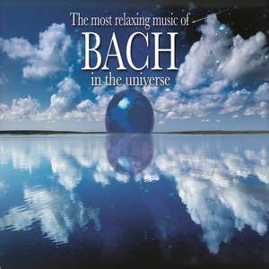 Most Relaxing Bach in the Universe