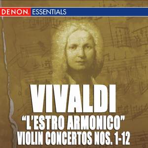 Vivaldi: 'L'Estro Armonico', Op. 3 - Violin Concertos No. 1-12
