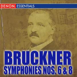 Bruckner: Symphonies Nos. 6 & 8 'Apocalypsis'