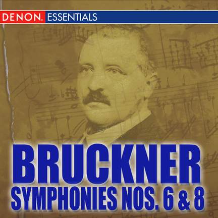Bruckner: Symphonies Nos. 6 & 8 'Apocalypsis'