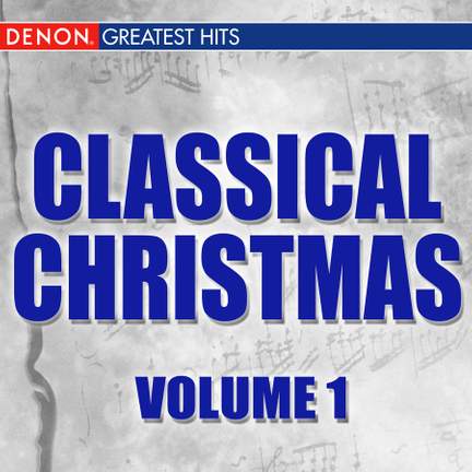 Classical Christmas, Vol. 1