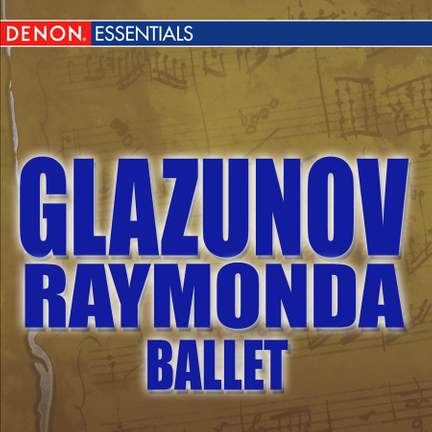 Glazunov: Raymonda Ballet