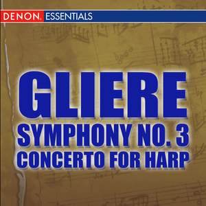 Gliere: Symphony No. 3 - Concerto for Harp and Orchestra