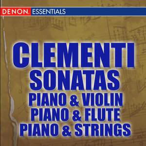 Clementi: Sonatas for Piano & Violin - Piano & Flute - Piano & Strings