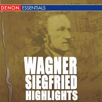 Wagner: Siegfried Highlights