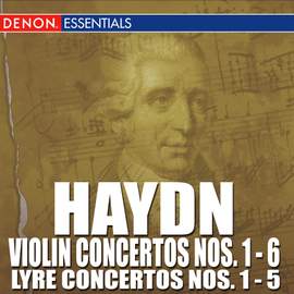 Haydn: Concertos for Violin Nos. 1 - 6 & Concertos for Lyre Nos. 1 - 5