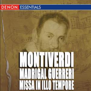 Montiverdi: Madrigal Guerreri - Missa In Illo Tempore