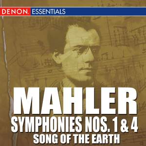 Mahler: Symphonies Nos. 1 & 4 - 'Song of the Earth'