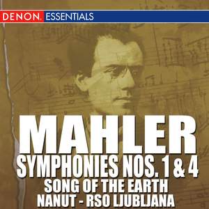 Mahler: Symphonies Nos. 1 & 4 - 'Song of the Earth'