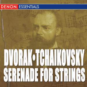 Dvorak - Tcahikovsky: Serenade for Srings