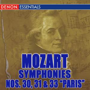 Mozart Symphonies Nos. 30, 31, & 33