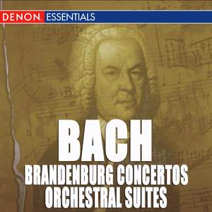 Bach: Brandenburg Concertos and Orchestral Suites