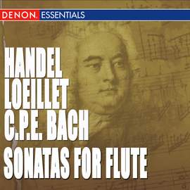 Loeillet - Händel - C.P.E. Bach: Flute Sonatas - Trio Sonatas