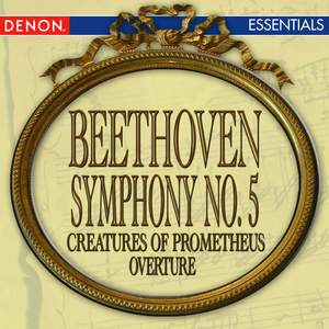 Beethoven: Symphony No. 5 - Creatures of Prometheus Overture