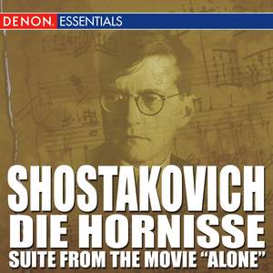 Shostakovich: Die Hornisse Op. 97a - Suite to Alone