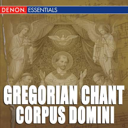 Gregorian Chant: Corpus Domini