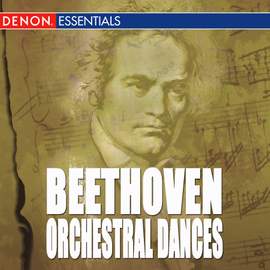 Beethoven: Orchestral Dances