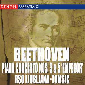 Beethoven: Piano Concertos No. 3 & 5 'Emperor'