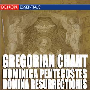 Gregorian Chant: Dominica Pentecostes - Domina Resurrectionis