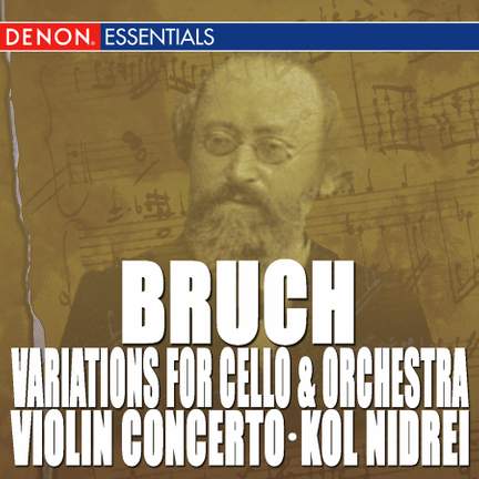 Bruch: Kol Nidrei - Variations for Cello and Orchestra