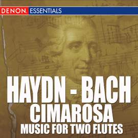 Haydn - Bach - Cimarosa - Music For Two Flutes